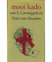 Mooi kado - s. carmiggelt en peter van straaten