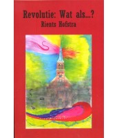 Revolutie: Wat als...? - Rients Hofstra