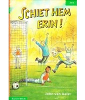Schiet hem erin! - John van Aalst