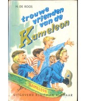 Trouwe vrienden van de Kameleon - H. de Roos