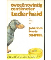 Tweeëntwintig centimeter tederheid - Johannes Mario Simmel