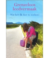 Grenzeloos leedvermaak : wat heb ik hier te zoeken?