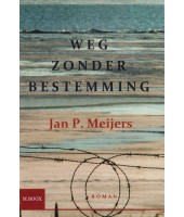 Weg zonder bestemming - Jan P. Meijers 
