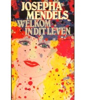 Welkom in dit leven - Josepha Mendels