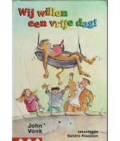 Wij willen een vrije dag - John Vonk