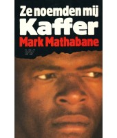 Ze noemden mij Kaffer - Mark Mathabane