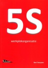 5s werkplekorganisatie - Bert Teeuwen