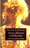 Anna, Hanna en Johanna - Marianne Fredriksson
