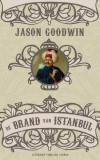 de brand van Istanbul - Jason Goodwin
