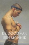 De dood van een monnik - Alon Hilu