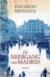 De neergang van Madrid - Eduardo Mendoza