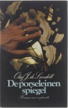 De porseleinen spiegel - Olaf J. de Landell