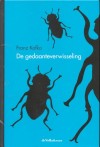 De gedaanteverwisseling - Franz Kafka