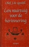 Een vaartuig voor de herinnering - Olaf J. de Landell