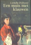 Een Muis Met Klauwen - Lieneke Dijkzeul