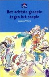 Het achtste groepie tgen het soepie - Jacques Vriens