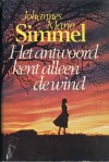 Het antwoord kent alleen de wind - Johannes Mario Simmel