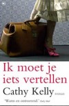 Ik moet je iets vertellen - Cathy Kelly