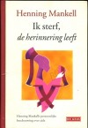 Ik sterf, de herinnering leeft - Henning Mankell