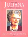 Koningin Juliana Ongewoon gewoon - Vorsten Royale