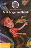 Met hoge snelheid - Peter Vervloed
