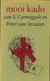 Mooi kado - s. carmiggelt en peter van straaten