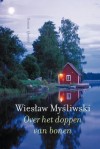 Over het doppen van bonen - Wieslaw Mysliwski