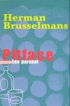 Pitface: Een Parabel - Herman Brusselmans