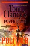 Power Plays : Politika - Tom Clancy