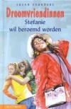 DRoomvriendinnen Stefanie wil beroemd worden - Susan Saunders