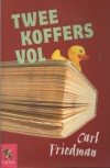 Twee koffers vol - Carl Friedman
