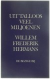 Uit talloos veel miljoenen - Willem Frederik Hermans