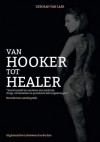 Van Hooker tot Healer - Deborah van Laer