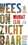 Wees onzichtbaar - Murat Isik